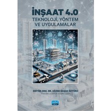 Nobel Akademik Yayıncılık Inşaat 4.0 - Teknoloji, Yöntem ve Uygulamalar
