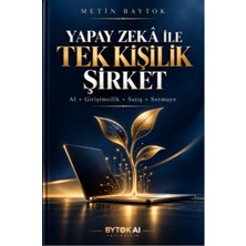 Bytok Ai Yapay Zekâ ile Tek Kişilik Şirket