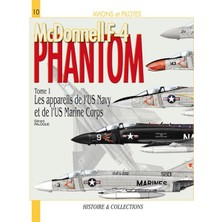 Velora Avions Et Pilotes : F4 Phantoml'us Navy Et L'usmc (1): Les Appareils De L'us Navy Et De L'usmc (Mcdonnel F-4 Phantom Iı (1)): 10