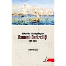 Velora Yelkenliden Buharlıya Geçişte Osmanlı Denizciliği (1825-1855)