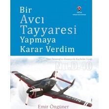 Velora Bir Avcı Tayyaresi Yapmaya Karar Verdim