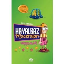 Martı Çocuk Yayınları Hayalbaz’ın Maceraları 1 - Uzaylılar