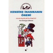 Öteki Yayınevi Kendine Inanmanın Önemi - Louis Pasteur'un Öyküsü