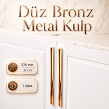 Velora Düz Bronz 320 mm 32 cm Mobilya Kulpu Uzun Çekmece Dolap Kapak Kulp Modern Metal Kulp Kulbu