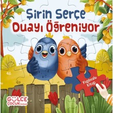 Timaş Gülce Çocuk Şirin Serçe Duayı Öğreniyor - Yapbozlu Kitap 4