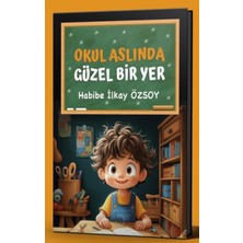 Liman Çocuk Yayınevi Okul Aslında Güzel Bir Yer