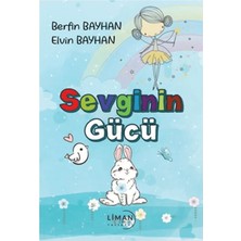 Liman Çocuk Yayınevi Sevginin Gücü
