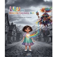 Liman Çocuk Yayınevi Lilu ve Renkleri Çalınmış Köy