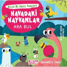 Timaş Gülce Çocuk Havadaki Hayvanlar - Ara Bul - Allah Ne Güzel Yaratmış