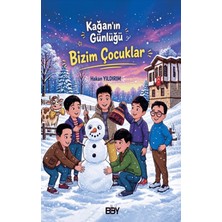 Bıyıklı Balon Yayınları Kağan'ın Günlüğü - Bizim Çocuklar