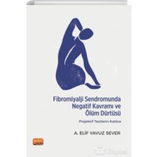 TeknoKapsül Fibromiyalji Sendromunda Negatif Kavramı ve Ölüm Dürtüsü: Projektif Testlerin Katkısı Nobel Bilimsel Eserler