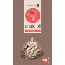 Bilim Ve Gelecek Kitaplığı 50 Soruda Arkeoloji