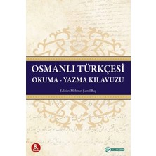 Okur Akademi Osmanlı Türkçesi Okuma - Yazma Kılavuzu