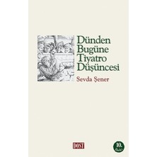 Dost Kitabevi Yayınları Dünden Bugüne Tiyatro Düşüncesi