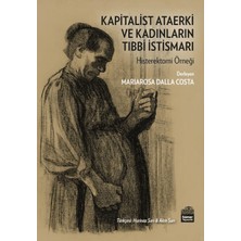 Sümer Yayıncılık Kapitalist Ataerki ve Kadınların Tıbbi Istismarı