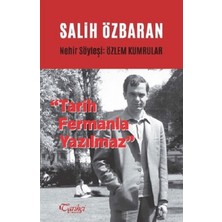 Tarihçi Kitabevi Salih Özbaran - Tarih Fermanla Yazılmaz