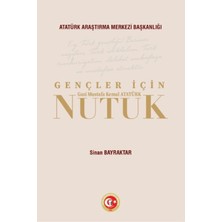 Atatürk Araştırma Merkezi Gençler Için Nutuk