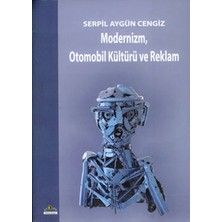 Ütopya Yayınevi Modernizm, Otomobil Kültürü ve Reklam