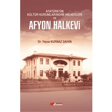 Berikan Yayınevi Atatürk'ün Kültür Kurumlarından Halkevleri ve Afyon Halkevi
