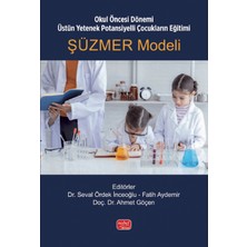 Nobel Bilimsel Eserler Okul Öncesi Dönemi Üstün Yetenek Potansiyelli Çocukların Eğitimi: Şüzmer Modeli