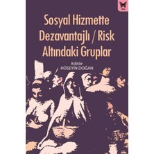 Nika Yayınevi Sosyal Hizmette Dezavantajlı - Risk Altındaki Gruplar