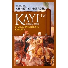 Timaş Tarih Kayı 4 - Ufukların Padişahı: Kanuni