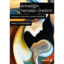 Phoenix Yayınevi Anneliğin Yeniden Üretimi