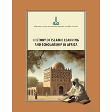 Ircica History Of Islamic Learning And Scholarship In Africa