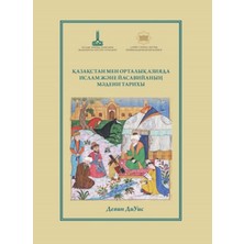 Ircica Kazakistan ve Orta Asya'da Islam'ın ve Yeseviliğin Kültürel Tarihi