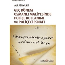 Doğu Kitabevi Geç Dönem Osmanlı Maliyesinde Poliçe Kullanımı ve Poliçeci Esnafı
