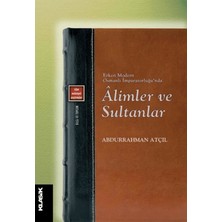 Klasik Yayınları Erken Modern Osmanlı Imparatorluğu'nda Alimler ve Sultanlar