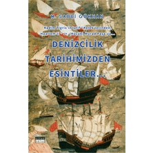 Siyah Beyaz Denizcilik Tarihimizden Esintiler