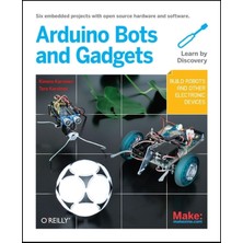 Esplendor Make: Arduino Bots And Gadgets: Six Embedded Projects With Open Source Hardware And Software