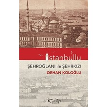Tarihçi Kitabevi Istanbullu - Şehroğlanı ile Şehrkızı