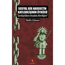 Peri Yayınları Sosyal Bir Hareketin Katledilişinin Öyküsü - Zerdüştlükten Anadolu Aleviliğine