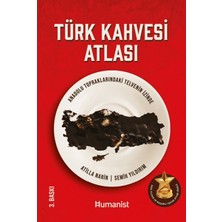 Hümanist Kitap Yayıncılık Türk Kahvesi Atlası: Türk Kahvesi Atlası:
