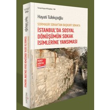 Doğu Kitabevi Sormagir Sokak'tan Başkurt Sokak'a - Istanbul'da Sosyal Dönüşümün Sokak Isimlerine Yansıması