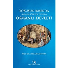 Çamlıca Yayınları Yokuşun Başında Naima’ya Göre 17. Yüzyılda Osmanlı Devleti