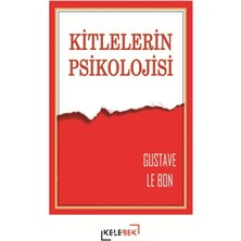 Kelebek Kültür Kitaplığı Kitlelerin Psikolojisi