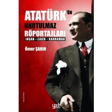 Yade Kitap Atatürk’ün Unutulmaz Röportajları