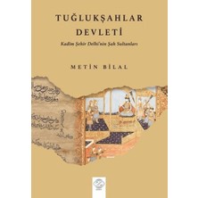 Post Yayınevi Tuğlukşahlar Devleti (Kadim Şehir Delhi’nin Şah Sultanları)
