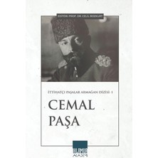 Ihlamur Akademi Ittihatçı Paşalar Armağan Dizisi: Cemal Paşa