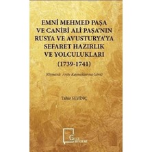 Gece Akademi Emni Mehmed Paşa ve Canibi Ali Paşa’nın Rusya ve Avusturya’ya Sefaret Hazırlık ve Yolculukları (1739 - 1741)