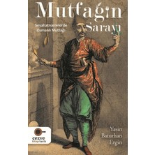 Cezve Kitap Mutfağın Sarayı - Seyahatnamelerde Osmanlı Mutfağı