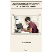 Gece Akademi Second Language Listening Research: Listening Comprehension Strategies In Second Language Learning