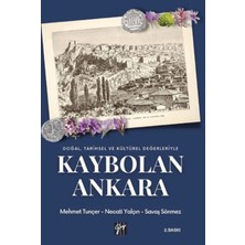 Gazi Kitabevi Doğal Tarihsel ve Kültürel Değerleriyle Kaybolan Ankara
