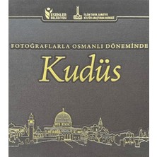 Ircica Fotoğraflarla Osmanlı Döneminde Kudüs