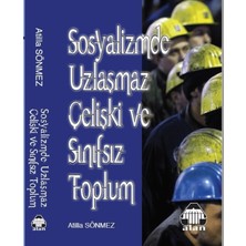 Alan Yayıncılık Sosyalizmde Uzlaşmaz Çelişki ve Sınıfsız Toplum