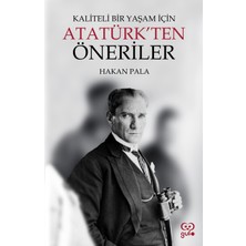 Gufo Kaliteli Bir Yaşam Için Atatürk’ten Öneriler