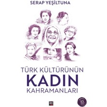 İleri Yayınları Türk Kültürünün Kadın Kahramanları